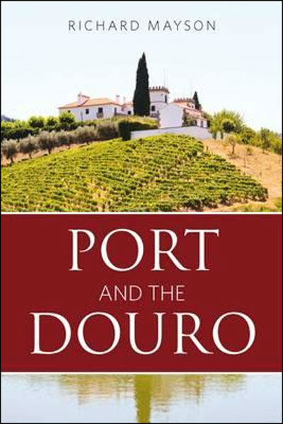 Blend-All-About-Wine-Port Wine and the Douro-1 port wine Port and the Douro - Richard Mayson Blend All About Wine Port and the Douro 1